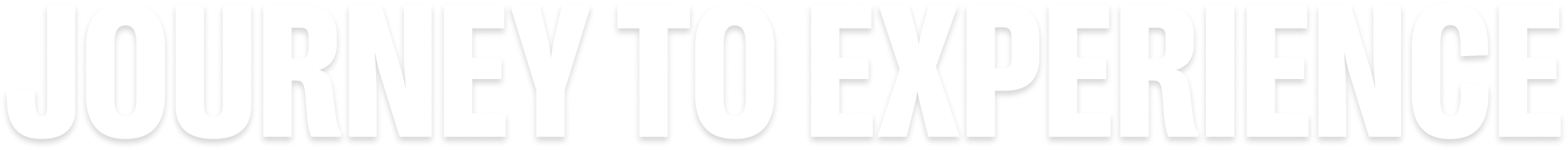 Journey to Experience